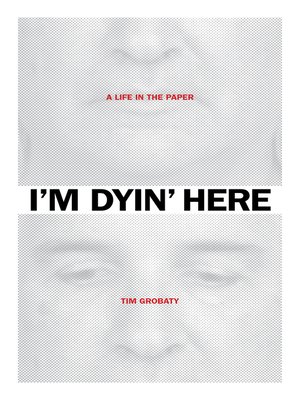 cover image of I'm Dyin' Here